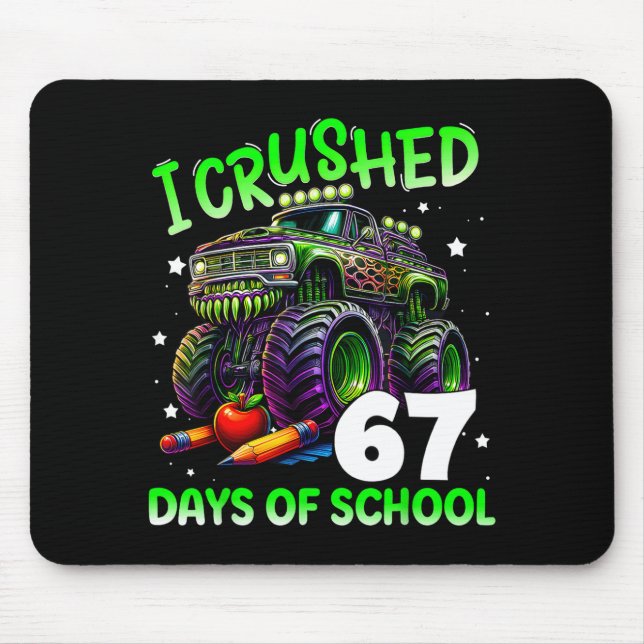 I Crushed 67 Days Of School Teachers Monster Truck Mousepad (Vorne)