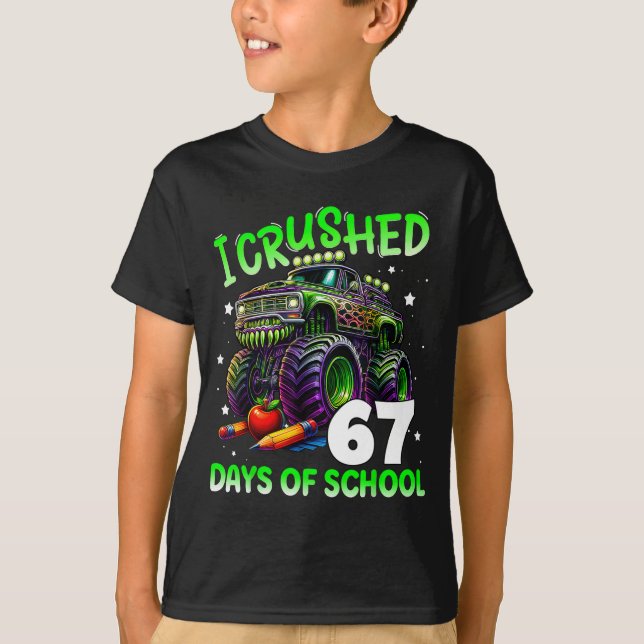 I Crushed 67 Days Of School Teachers Monster Truck T-Shirt (Vorderseite)