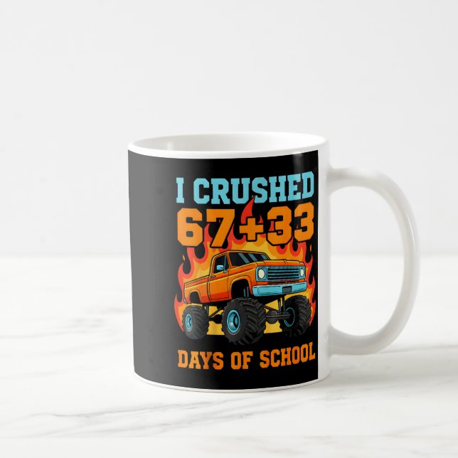 I Crushed 67 Plus 33 Days Of School Truck Teacher  Kaffeetasse (Rechts)