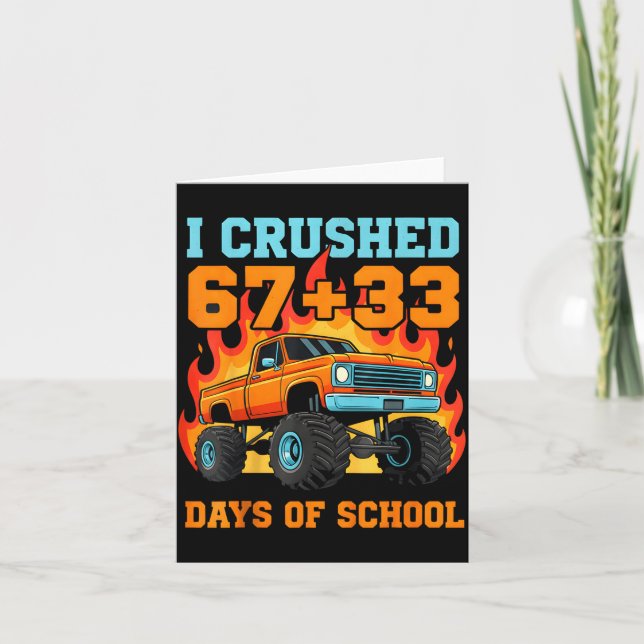 I Crushed 67 Plus 33 Days Of School Truck Teacher  Karte (Vorderseite)