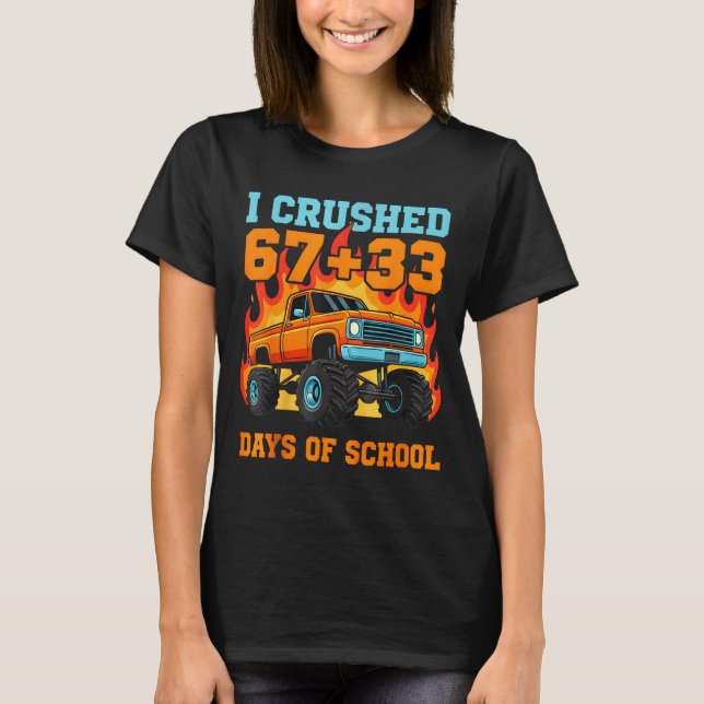 I Crushed 67 Plus 33 Days Of School Truck Teacher  T-Shirt (Vorderseite)
