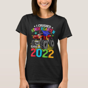 I Crushed Kindergarten Monster Truck Abschluss 20 T-Shirt
