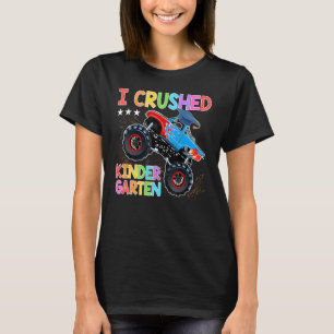 I Crushed Kindergarten Monster Truck Abschluss B T-Shirt