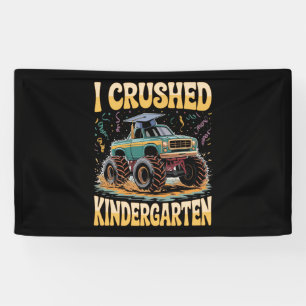 I Crushed Kindergarten Monster Truck Abschluss Banner
