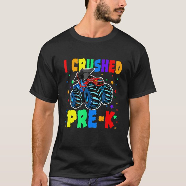 I Crushed Pre-K Monster Truck Graduation Cap Shirt (Vorderseite)