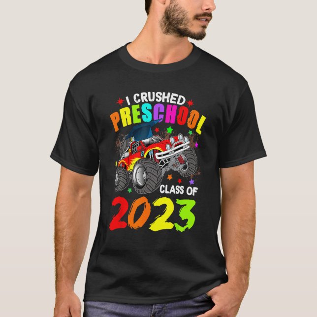 I Crushed Preschool Monster Truck Graduation 2023  T-Shirt (Vorderseite)