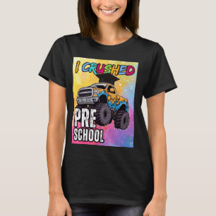 I Crushed Preschool Monster Truck Graduation Cap f T-Shirt