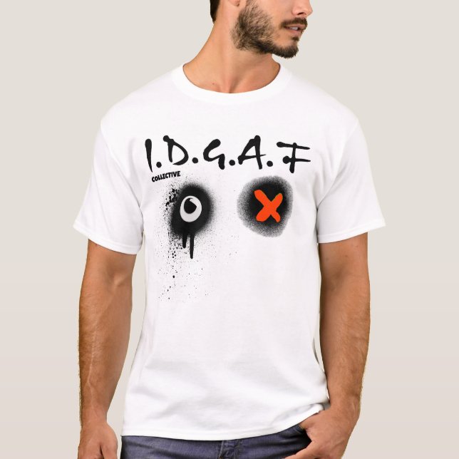 I.D.G.A.F T-Shirt (Vorderseite)