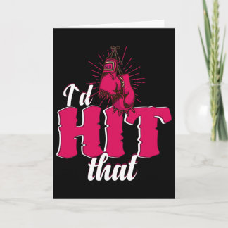 I`d Hit That Funny Boxing Gift For Kickboxing Woma Karte