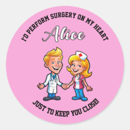 I’d perform surgery on my heart just to DOCTOR md Runder Aufkleber