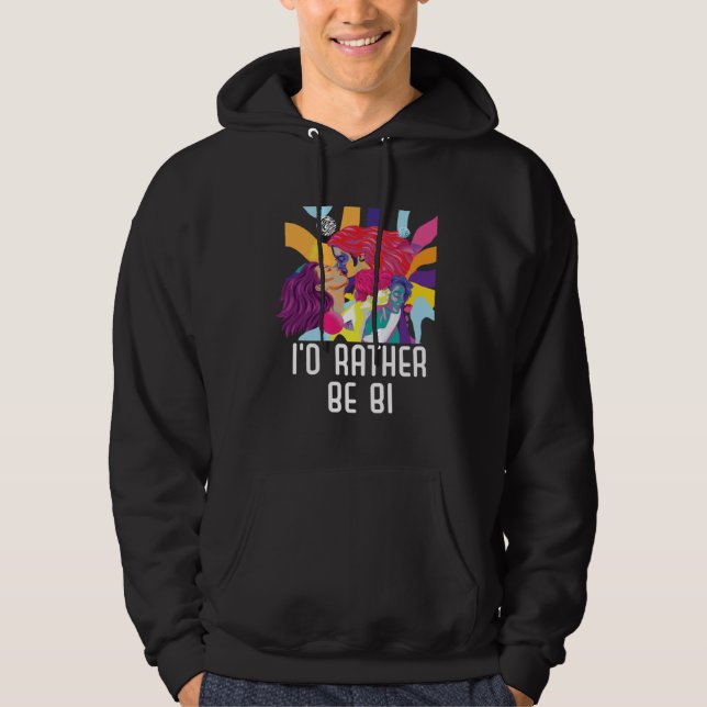 I d Rather Be Bi Bisexual Rainbow Pride Bisexualit Hoodie (Vorderseite)