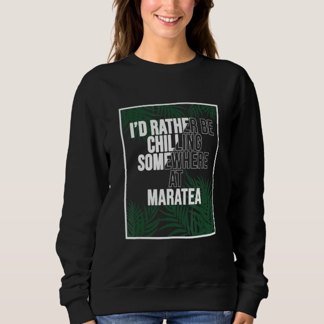 I d Rather Be Chilling At Maratea Italy Sweatshirt (Vorderseite)