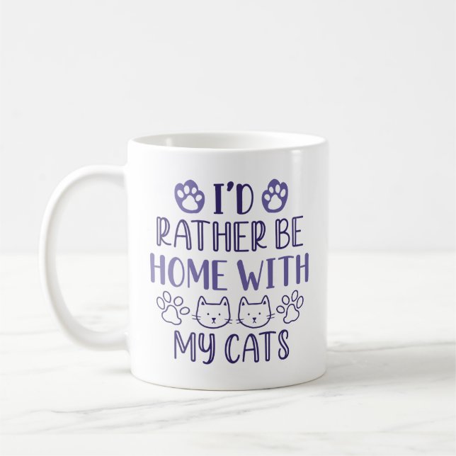 I d’Rather Be Home With My Cats Kaffeetasse (Links)