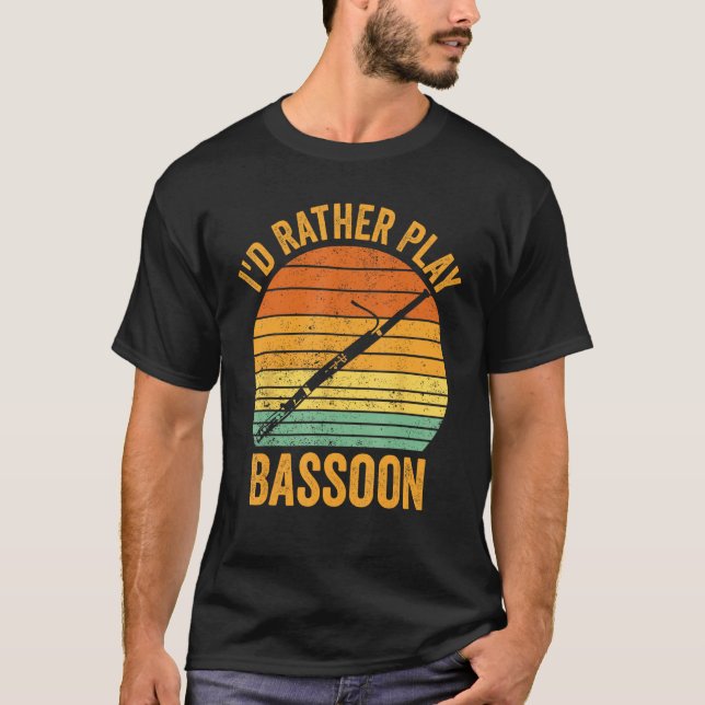 I d Rather Play Bassoon Bassoonist 1 T-Shirt (Vorderseite)