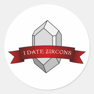 "I Date Zircons" Funny Geology Runder Aufkleber