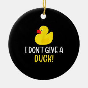 I Davon Give a Duck Funny Rubber Duck Men Women Keramik Ornament