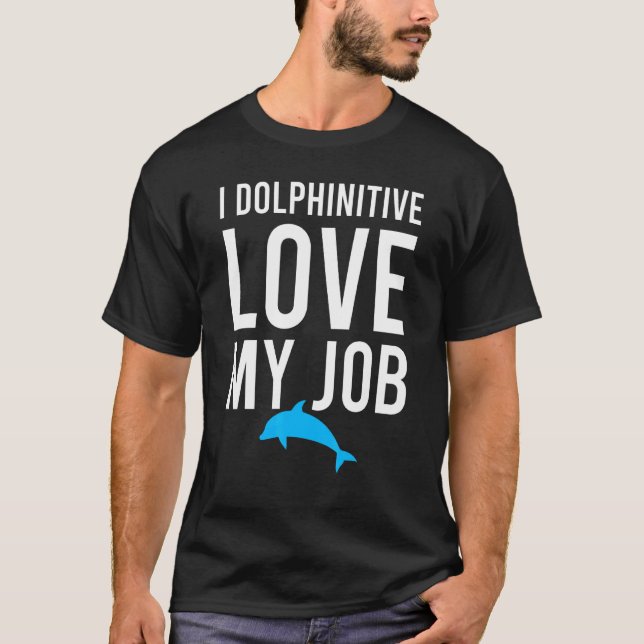 I Delphinitive Liebe Mein Job Marine Biologe Pub J T-Shirt (Vorderseite)