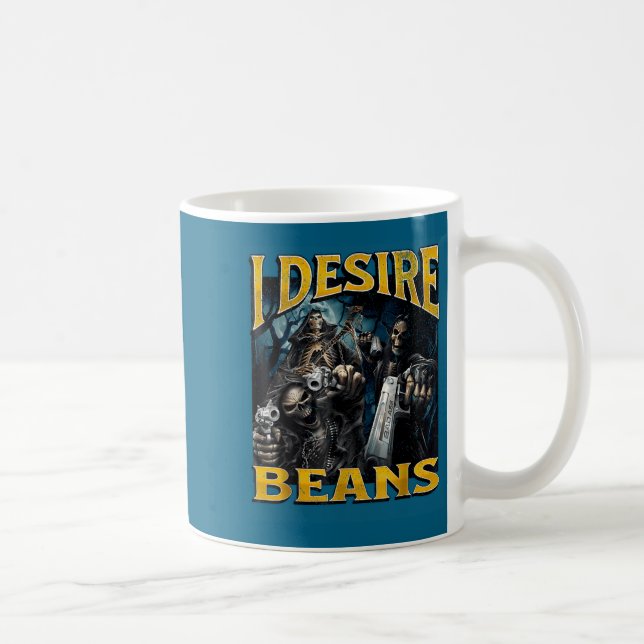 I Desire Beans Funny Hard Skeleton Meme Bootleg  Kaffeetasse (Rechts)