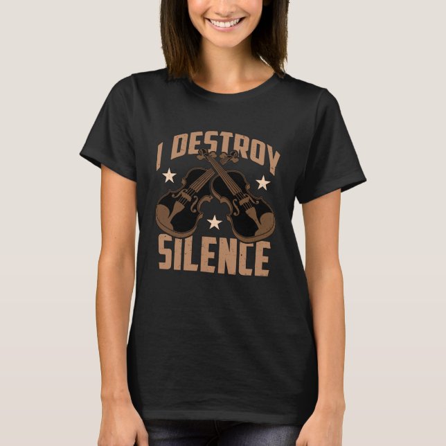 I Destroy Silence Classical Music Musical Instrume T-Shirt (Vorderseite)