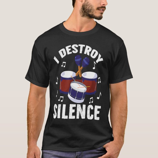 I Destroy Silence Drums Percussionist T-Shirt (Vorderseite)