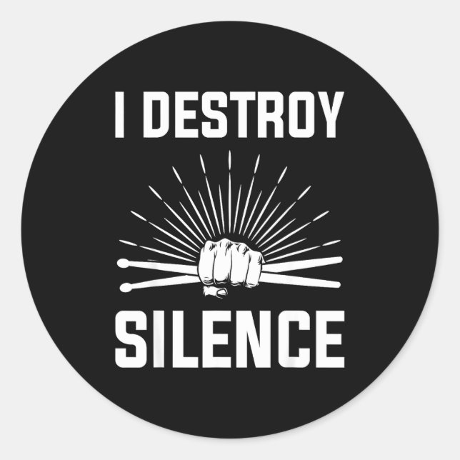 I Destroy Silence Funny Drummer And Drum Player Qu Runder Aufkleber (Vorderseite)