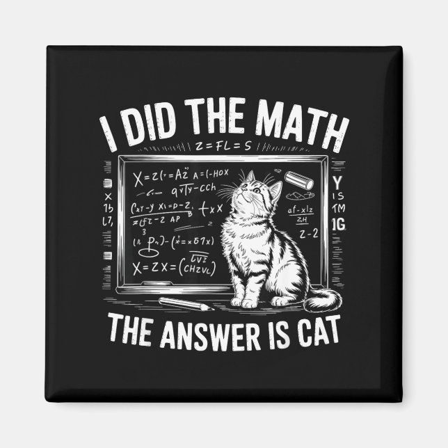 I Did Math The Answer Is Cat Mathematics Funny Mat Magnet (Vorne)