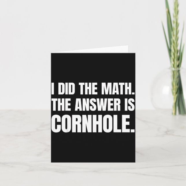 I Did The Math The Answer Is Cornhole  Karte (Vorderseite)