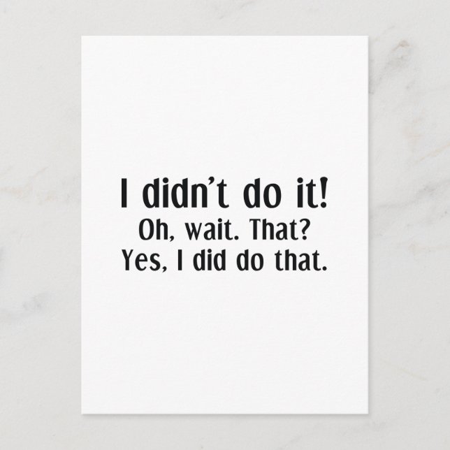 I Didn't Do It Postkarte (Vorderseite)