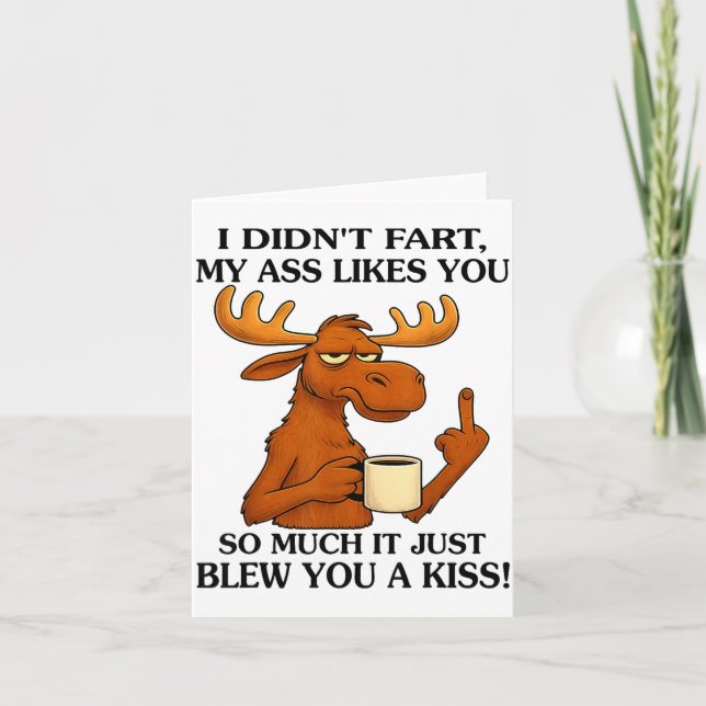 I Didn't Fart My Likes You So Much It Just Blew Yo Karte (Vorderseite)