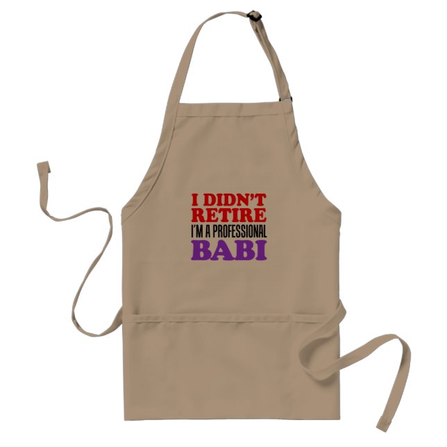 I Didn't zieht die i'm a professional Babi Apron z Schürze (Vorne)