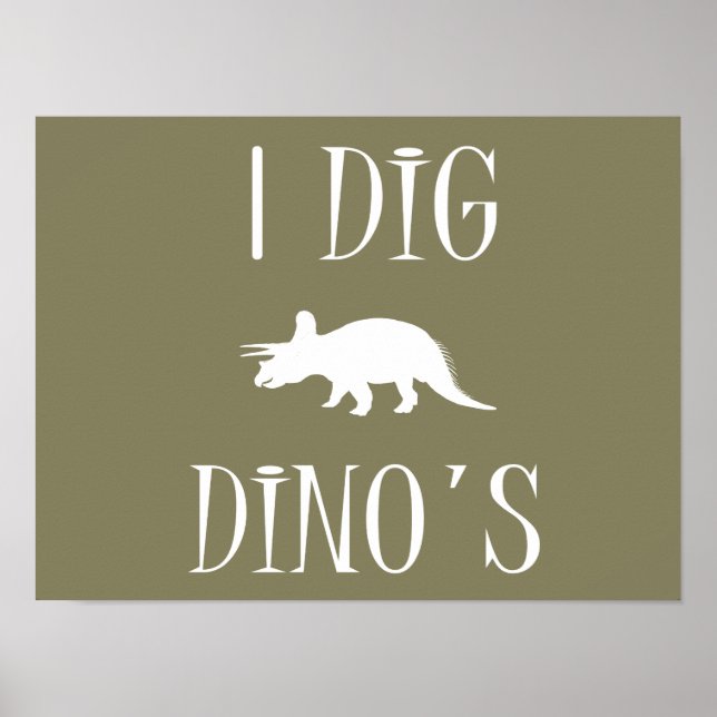 I Dig Dino's Poster 16" x 12" - Dinosaurier (Vorne)