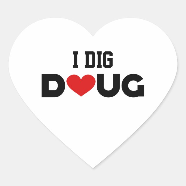 I Dig Doug Herz-Aufkleber (Vorderseite)