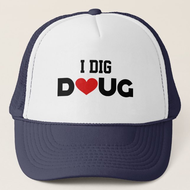 I Dig Doug Truckerkappe (Vorderseite)