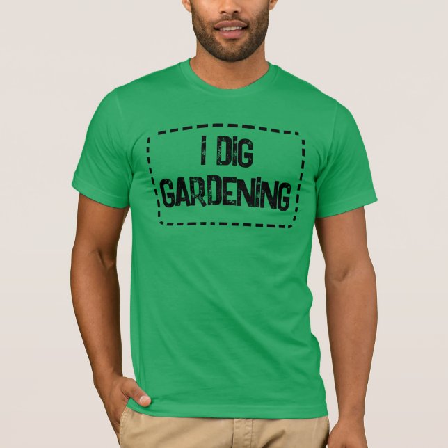 I Dig Gardens Men's T - Shirt (Vorderseite)