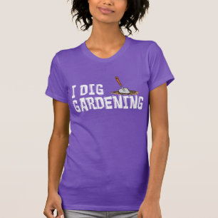 I Dig Garening (AUF DUNKELN) T-Shirt