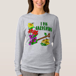 I Dig Garening Gardener Sprichwort T-Shirt
