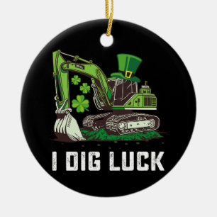 I Dig Luck Excavator St Patrick's Day Irish Keramik Ornament