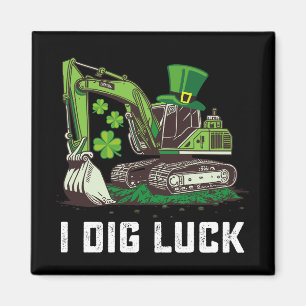 I Dig Luck Excavator St Patrick's Day Irish Magnet