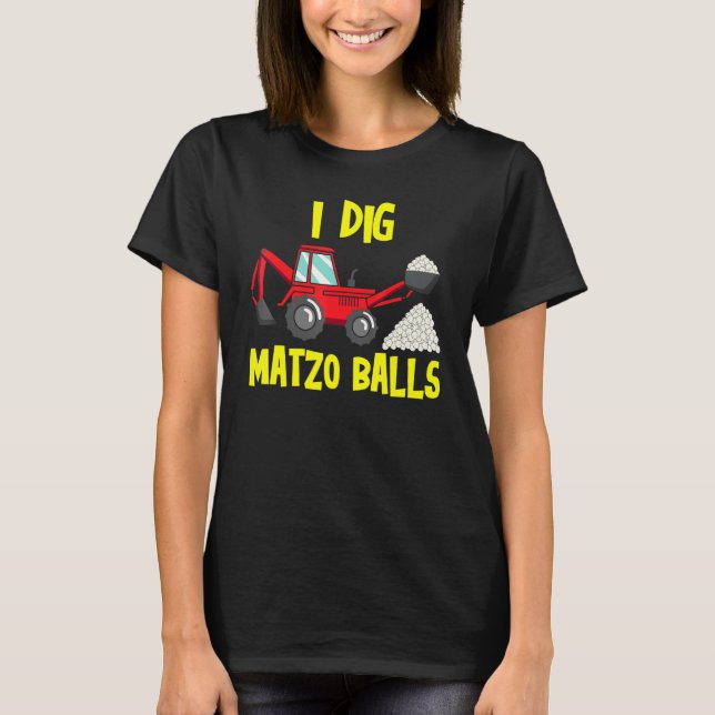 I Dig Matzo Balls Funny Jewish Holiday Passover Se T-Shirt (Vorderseite)