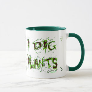 I Dig Pflanze Gardener Slogan Kaffee Tasse