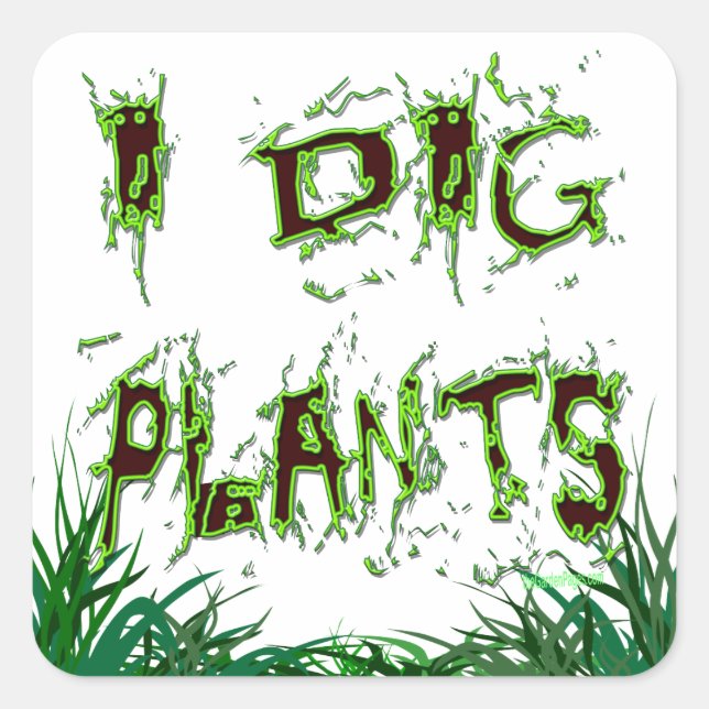 I Dig Pflanze Gardener Slogan Sticker (Vorderseite)