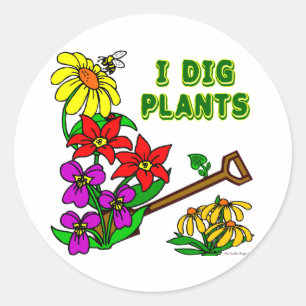 I Dig Pflanze Gardener Sprichwort Runder Aufkleber