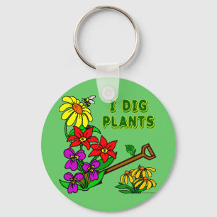 I Dig Pflanze Gardener Sprichwort Schlüsselanhänger