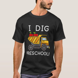 I Dig Preschool Student Lehrer Bau zurück T-Shirt