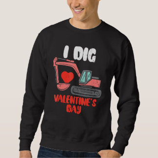 I Dig Valentinstag Grabwagen Kleinkinder Kinder V Sweatshirt