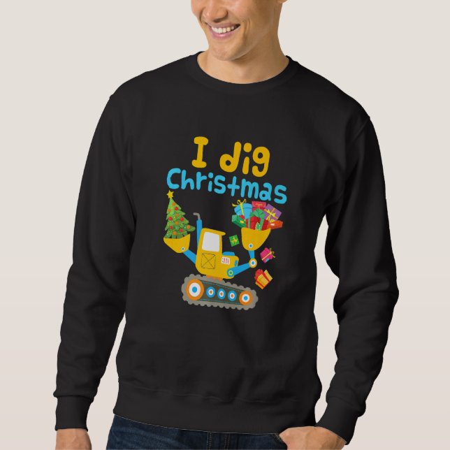 I Dig Weihnachts-Bagger Baujunge Sweatshirt (Vorderseite)