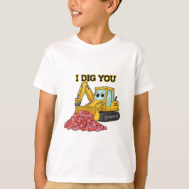 I Dig You Cute Excavator Construction Truck Boys  T-Shirt