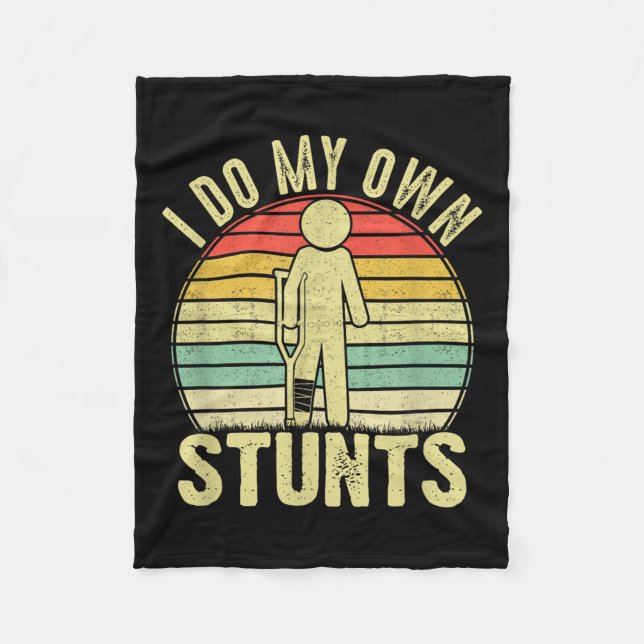 I Do All My Own Stunts - Get Well Gift Funny Injur Fleecedecke (Vorderseite)
