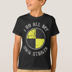 I DO ALL MY OWN STUNTS Random Gravity Check Crash T-Shirt