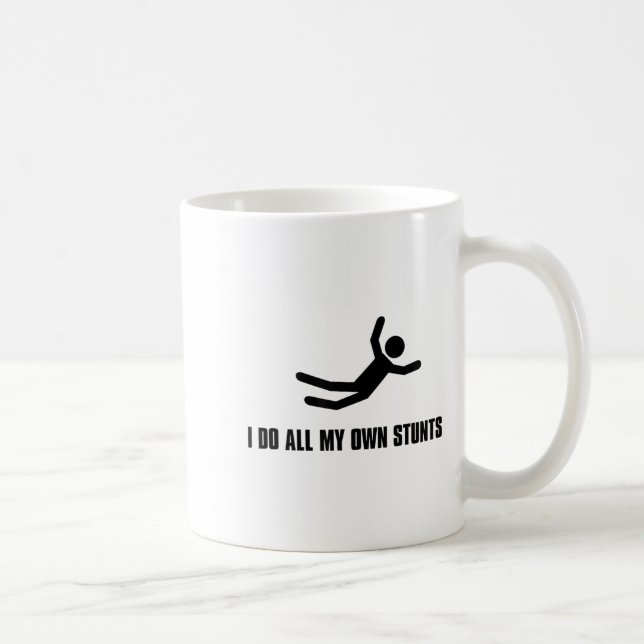 I Do All My Own Stunts Tee Shirt Humorous Funny  Kaffeetasse (Rechts)